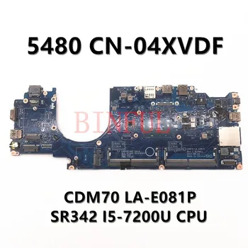 04XVDF 4XVDF CN-04XVDF Anakart DELL Latitude E5480 Laptop Anakart CDM70 LA-E081P W / SR342 I5-7200U CPU %100 % Tam Test