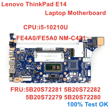 Yeni Orijinal Lenovo ThinkPad E14 Laptop Anakart CPU ı5-10210U FE4A0 FE5A0 NM-C421 UMA Anakart 5B20S72279 5B20S72280