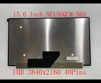 15.6 İnç Dizüstü Ekran Paneli NE156QUM N6A NE156QUM-N6A UHD 4K 3840x2160 LCD matris ekran 40 Pins 60hz 100 % Adobe RGB