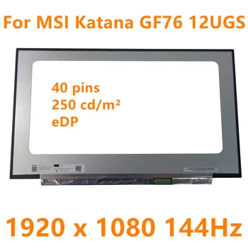 MSI Katana GF76 12UGS 144Hz 40pins laptop LCD ekranları Geniş Ekran parlak FHD 1920x1080 Ekran Meclisi g 17.3 in LED